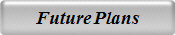 Future Plans